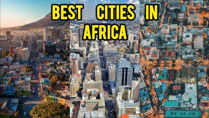 top 10 best cities to live in africa